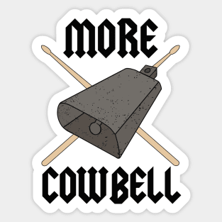 More Cowbell Drummer Graphic Funny Classic Rock Band Tee Music Shirt Sticker